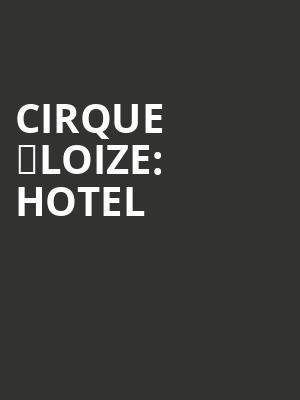 Cirque Éloize: Hotel at Peacock Theatre